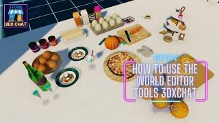 3DXChat - How to use the world editor tools in 3dxchat (Detail explanation) chapter 2