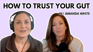 Trust Your Gut? Anxiety vs. Intuition in Dating w/ Amanda White