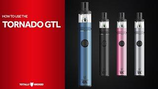 How to use the Tornado GTL E-cigarette