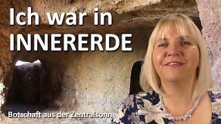 Ich war in INNERERDE (Botschaft aus der Zentralsonne | 18.5.22 | Channeling)