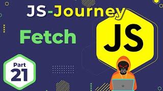 Fetch Function in JavaScript  | JavaScript Journey | In Hindi | Death Code