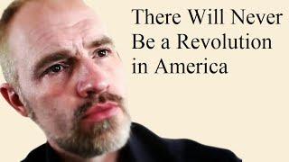 Cappy on Shahid Bolsen's "There Will Never Be a Revolution in America"