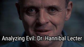 Analyzing Evil: Dr. Hannibal Lecter