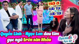 Quyền Linh - Ngọc Lan đau tim gục ngã vì đại hội quay xe của dàn trai xinh gái đẹp | Bạn Muốn Hẹn Hò