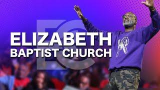 Online Worship Experience (Live) | Elizabeth Baptist Church | Bishop Craig L. Oliver, Sr.