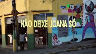 Não Deixe Joana Só - TRAILER