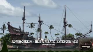 DopeMonkeys - He's a Pirate (Extended Mix)