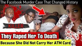 She Was Raped And Strangled To Death By Her Facebook Lover Because She Did Not Carry Her ATM Card.