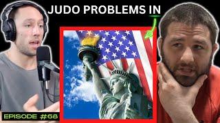 America's Judo Problem - Why we're set up to FAIL | Travis Stevens and Abe Maynard