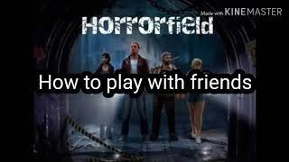 HORROR FIELD:how to play with friends:multiplayer