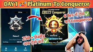 Day 1  Platinum To Conqueror Best Strategy | Conqueror rank push tips and tricks