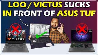 Lenovo LOQ And Hp Victus Sucks In Front Of Asus Tuf - Important Video