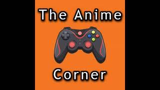 The Anime Corner Ep1