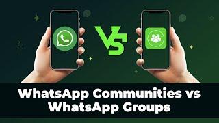 WhatsApp Communities vs WhatsApp Group: What's the difference?