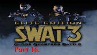 SWAT 3 walkthrough part 16.