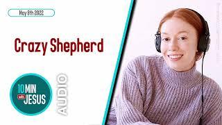 Crazy Shepherd - May 8th 2022