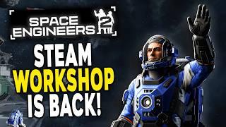 BIG NEWS - Steam Workshop Returns For Space Engineers 2! - Dev Responds!