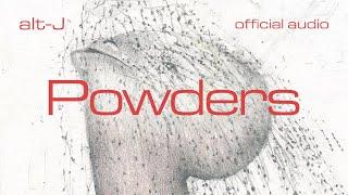 alt-J - Powders (Official Audio)