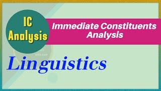 IC analysis - Linguistics  | Syntax | Easy Class with Amir