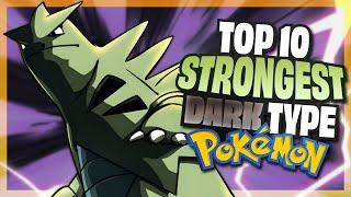 Top 10 STRONGEST Dark Type Pokemon | NO LEGENDARIES