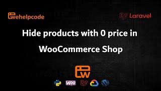 WooCommerce Tutorial | Hide Products with 0 price in WooCommerce Shop page | We Help Code