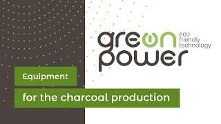 GreenPower - Equipment for the charcoal production