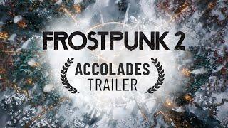 Frostpunk 2 | Accolades Trailer