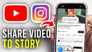 How To Share A YouTube Video On Instagram Story - Full Guide