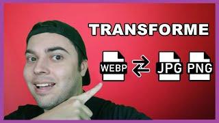 COMO CONVERTER IMAGENS WEBP PARA PNG , JPG E OUTROS FORMATOS.