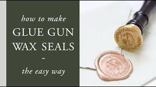 How To Use Wax Seals - Wax Seal Tutorial Using A Glue Gun