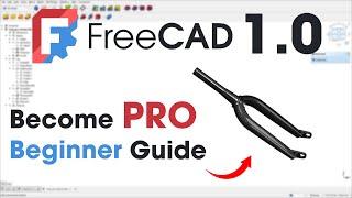 FreeCAD 1.0 Release : Beginner guide to become PRO