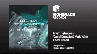 BeleeJean (David Delgado & Maik Yells) - Blinded - Highgrade124d