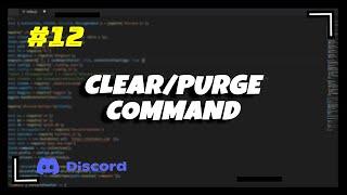 #12 Purge/Clear Command | Discord.js v13 Series