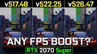 Nvidia Drivers 517.48 vs 522.25 vs 526.47 - RTX 2070 Super