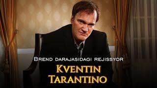 Brend darajasidagi rejissyor - Kventin Tarantino