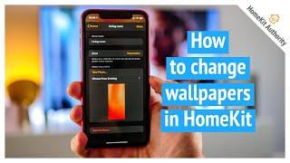 How to change wallpapers in the Apple Home app for HomeKit