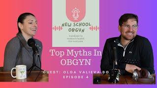 Ep4: Top Myths in OBGYN