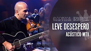 CAPITAL INICIAL | LEVE DESESPERO - ACÚSTICO MTV