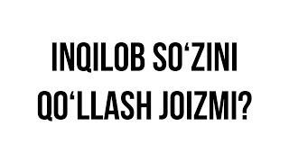 Savol-javob: "Inqilob so‘zini qo‘llash joizmi?" (Shayx Sodiq Samarqandiy)