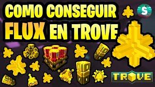 Como CONSEGUIR FLUX RAPIDAMENTE en 2022 ~Trove en Español~