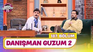 Danışman Guzum 2 (187. Bölüm) -  Çok Güzel Hareketler 2