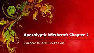 Apocalyptic Witchcraft Chapter 2