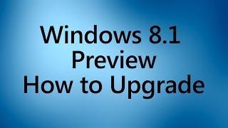 Windows 8.1 Preview - How to Upgrade Your Windows 8 PC