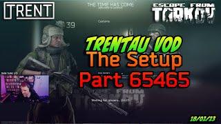 Setup but it feels like Part 50 - TrentAU Twitch VOD - Escape From Tarkov - 18th Feb 2023