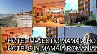 Hotel Majestic Mamaia hotel review  Hotels in Mamaia  Romanian Hotels