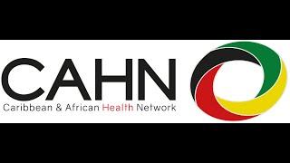 Caribbean & African Health Network Live Stream