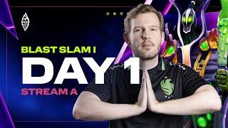 BLAST Slam I, Day 1: Group A - Dota 2 LIVE