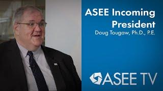 Incoming 2023 ASEE President Doug Tougaw | ASEE TV