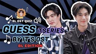 [ BL GAMES ]  Guess Tseries By It's Ost Bl Edition #1