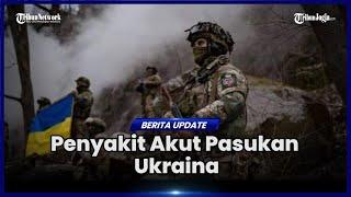 Tentara Ukraina Tidak Punya Motivasi Untuk Berperang